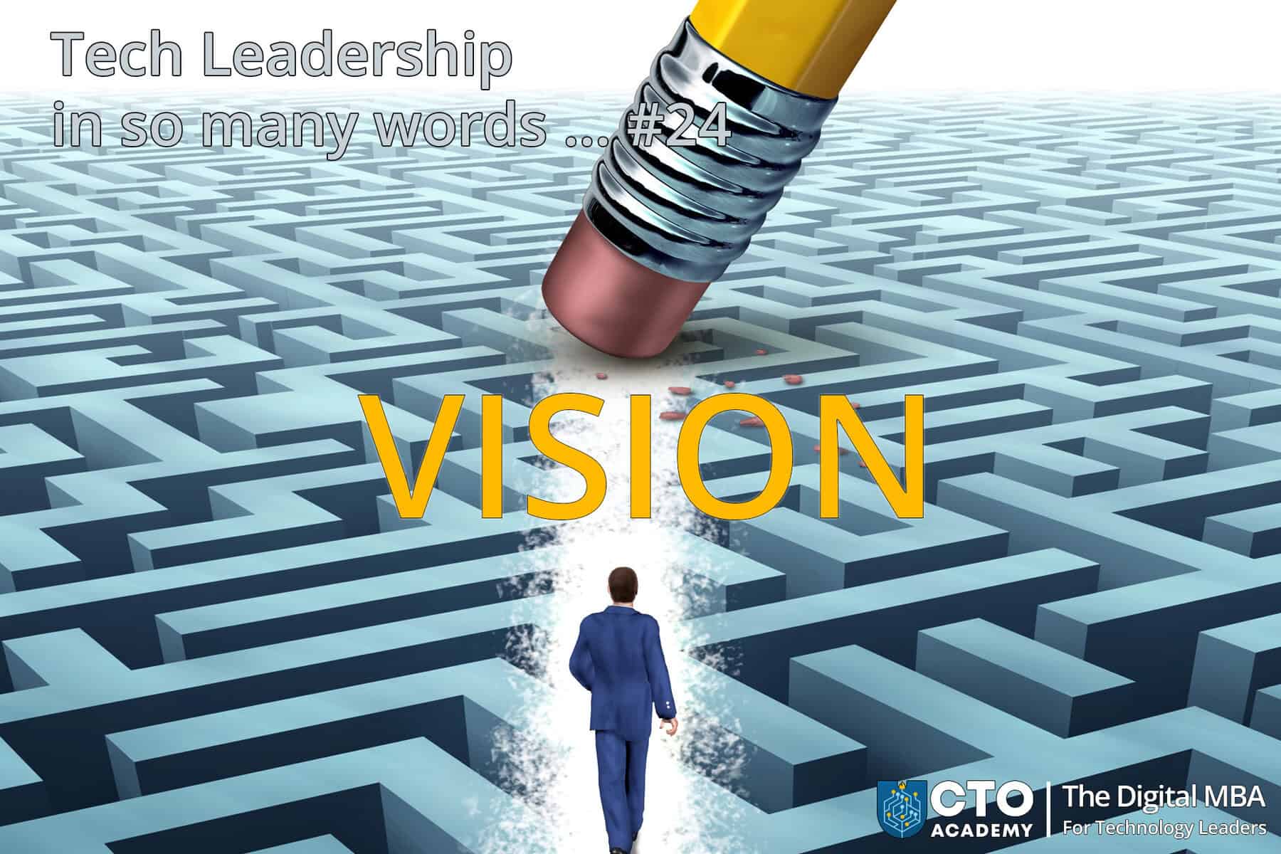Technology leadership in so many words...#24-Vision - featured image